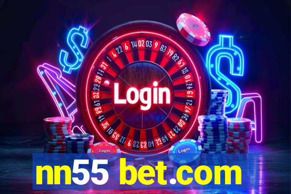 nn55 bet.com